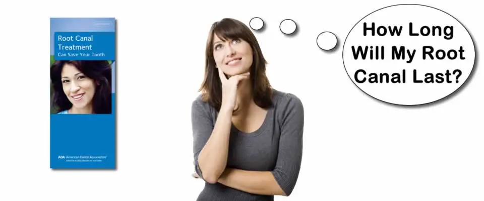 How Long Will My Root Canal Last?